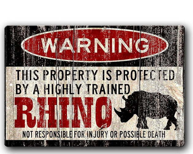 Rhino-Warning-Sign-Funny-Rhino-Lover-Gift-Rhino-Metal-Sign-Rhino-Garage-Sign-Zoo-Animal-Warning-Sign-SIZE-8-x-12_33ad8265-b062-4a59-9c85-8024a5b312b8.f67d9561edc7ca0f2dd44f5fd2f2d95f-4048726057
